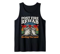 Post Fire Rehab Healing The Land Wildfire Restoration Tank Top