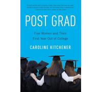 POST GRAD: Five Women and Their First Year Out of College