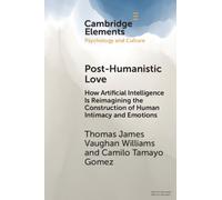 Post-Humanistic Love : How Artificial Intelligence Is Reimagining the Construction of Human Intimacy and Emotions