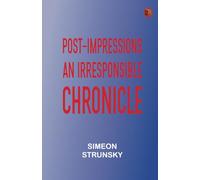 Post-Impressions: An Irresponsible Chronicle