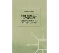 Post Keynesian Economics: Debt, Distribution and the Macro Economy