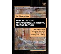 Post Keynesian Macroeconomic Theory, Second Edition: A Foundation for Successful Economic Policies for the Twenty-First Century