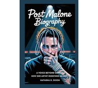 post malone biography: A Voice Beyond Genres: How One Artist Redefined an Era