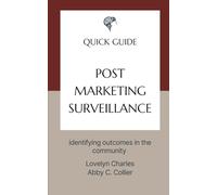 Post-Marketing Surveillance: identifying outcomes in the community (Quick Guides - Pharmaceutical Industry)