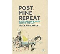 Post, Mine, Repeat: Social Media Data Mining Becomes Ordinary