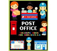 POST OFFICE COLORING BOOK FOR KIDS ages 4-8: Post office coloring page for kids | perfect designs great gift for boys and girls ready to color With High Quality Images For All Ages