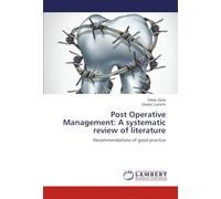 Post Operative Management: A systematic review of literature: Recommendations of good practice