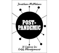 Post-Pandemic: 12 Lessons in Crisis Management