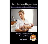 Post Partum Depression - Knowing More about Postnatal Depression