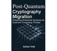 Post-Quantum Cryptography Migration: Preparing Enterprise Systems for Quantum Computing Threats