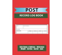 Post Record Log Book , Postage Book: Mail Tracker Log || Document Sent Letters and Packages || 120 Pages, 6' x 9' inches