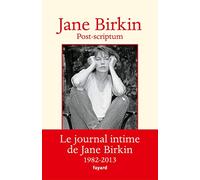 Post-scriptum: Le journal intime de Jane Birkin 1982-2013