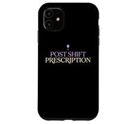 Post Shift Prescription Wine Loving Doctor Physician MD Case for iPhone 11