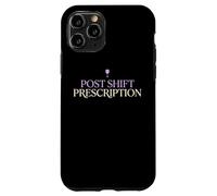 Post Shift Prescription Wine Loving Doctor Physician MD Case for iPhone 11 Pro