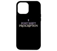 Post Shift Prescription Wine Loving Doctor Physician MD Case for iPhone 12 Pro Max