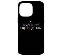 Post Shift Prescription Wine Loving Doctor Physician MD Case for iPhone 14 Pro Max