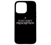 Post Shift Prescription Wine Loving Doctor Physician MD Case for iPhone 15 Pro Max