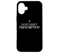 Post Shift Prescription Wine Loving Doctor Physician MD Case for iPhone 16 Plus