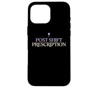 Post Shift Prescription Wine Loving Doctor Physician MD Case for iPhone 16 Pro Max