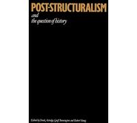 Post-Structuralism and the Question of History