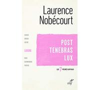POST TENEBRAS LUX - LA LUXURE