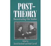Post-Theory: Reconstructing Film Studies (Wisconsin Studies in Film)