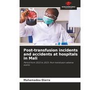 Post-transfusion incidents and accidents at hospitals in Mali: Period from 2022 to 2023. Post-transfusion adverse events