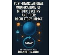 POST-TRANSLATIONAL MODIFICATIONS OF MITOTIC CYCLINS AND THEIR REGULATORY IMPACT (Mitosis: The 100 Readings)