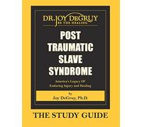 Post Traumatic Slave Syndrome : Study Guide by Joy a Degruy (2009, Trade ...
