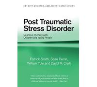 Post Traumatic Stress Disorder