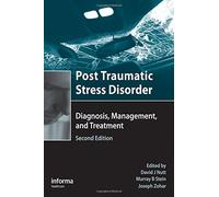 [(Post-Traumatic Stress Disorder: Diagnosis, Management and Treatment)] [Author: David J. Nutt] published on (September, 2009)