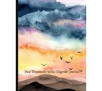 Post Traumatic Stress Disorder Journal: Beautiful Journal for PTSD Sufferers With Symptom & Trigger Tracking, Anxiety & Mood Trackers, Worksheets, ... Exercises, Gratitude Prompts and more.