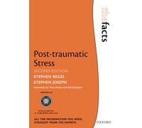 Post-traumatic Stress: The Facts – 2nd Revised edition – Oxford University Press