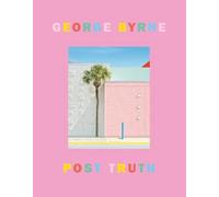 Post Truth: A love letter to Los Angeles throug. Byrne