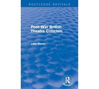 Post-War British Theatre Criticism (Routledge Revivals)