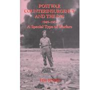 Post-war Counterinsurgency and the SAS, 1945-1952: A Special Type of Warfare (Military History and Policy)