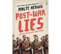 Post-War Lies: Germany and Hitler's long shadow