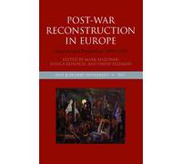 Post-War Reconstruction in Europe: International Perspectives, 1945-1949 (Past and Present Supplement)