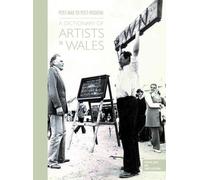 Post-War to Post-Modern - A Dictionary of Artists in Wales