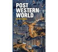 Post-Western World: How Emerging Powers Are Remaking Global Order