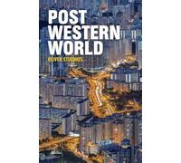 Post-Western World: How Emerging Powers Are Remaking Global Order