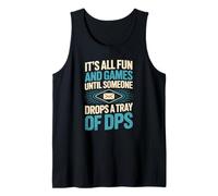 Postal Clerk Fun and Games Until The Whole DPS Tray Falls Tank Top