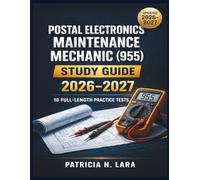Postal Electronics/Maintenance/Mechanic Exam (955) Study Guide 2026-2027: Comprehensive Prep with 10 Full-Length Tests, Step-by-Step Review, and Realistic Practice Questions
