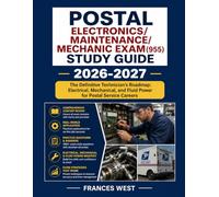 Postal Electronics/Maintenance/Mechanic Exam(955) Study Guide 2026-2027: The Definitive Technician’s Roadmap: Electrical, Mechanical, and Fluid Power for Postal Service Careers