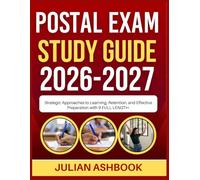POSTAL EXAM STUDY GUIDE 2026-2027: Strategic Approaches To Learning, Retention, And Effective Preparation With 9 Full Length