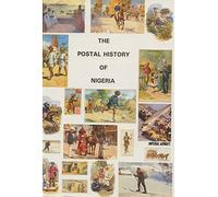 Postal History of Nigeria (Postal History of the British Colonies S.)