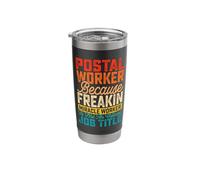 Postal Worker Because Freakin Miracle Worker is Not an Stainless Steel Insulated Tumbler