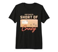 Postal Worker One Parcel Short of Crazy Humor Design Premium T-Shirt