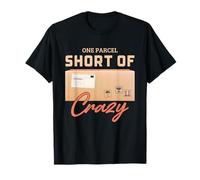 Postal Worker One Parcel Short of Crazy Humor Design T-Shirt