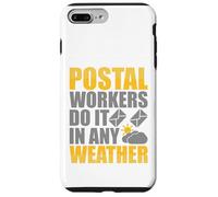 Postal Workers Do It In Any Weather Case for iPhone 7 Plus/8 Plus